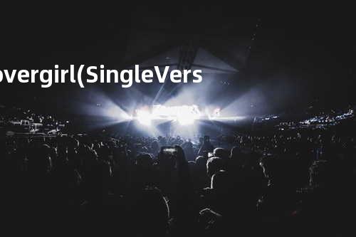 Lovergirl (Single Version) (《怪奇物语 第三季》电视剧插曲)