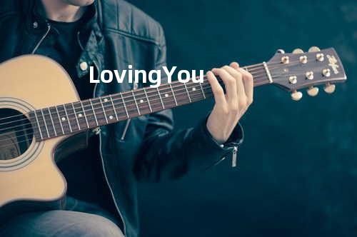 Loving You