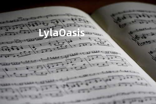 Lyla - Oasis