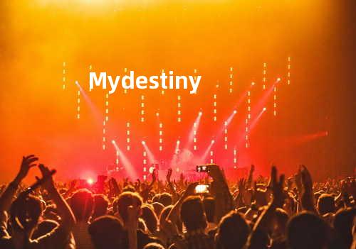 My destiny