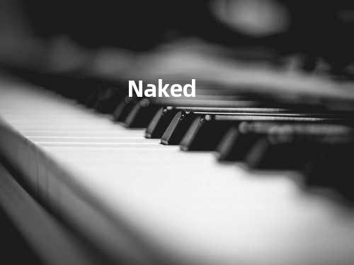 Naked