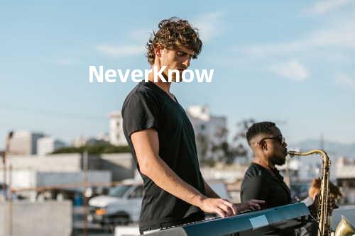 Never Know