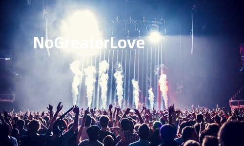 No Greater Love