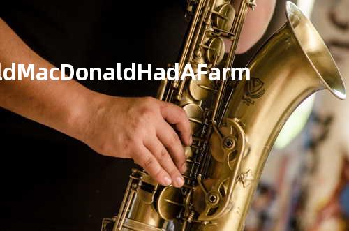 Old MacDonald Had A Farm (KTV版伴奏)