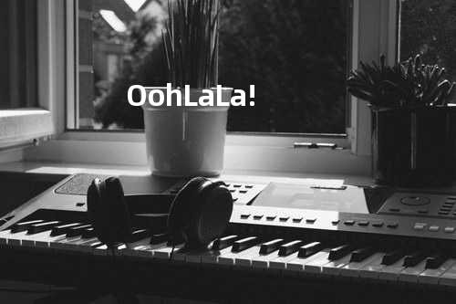 Ooh La-La!
