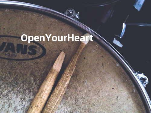 Open Your Heart