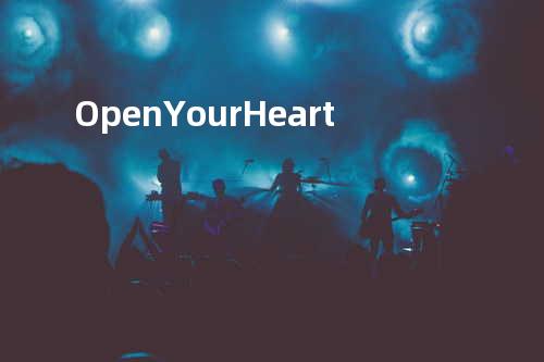 Open Your Heart
