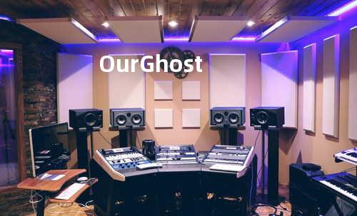 Our Ghost