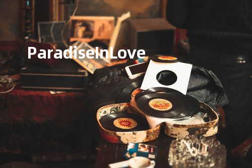 Paradise In Love