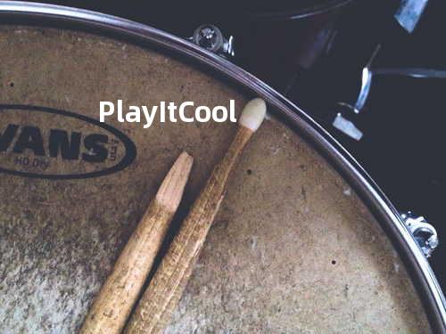 Play It Cool