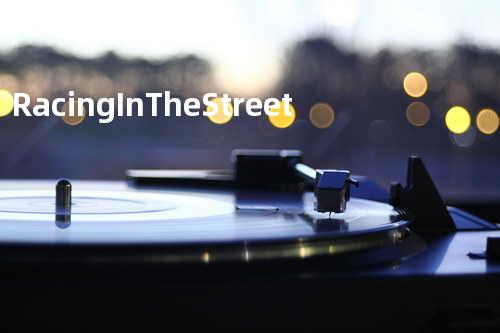 Racing In The Street