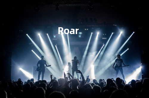 Roar
