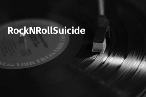 Rock N Roll Suicide