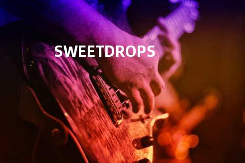 SWEET DROPS