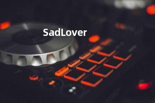 Sad Lover