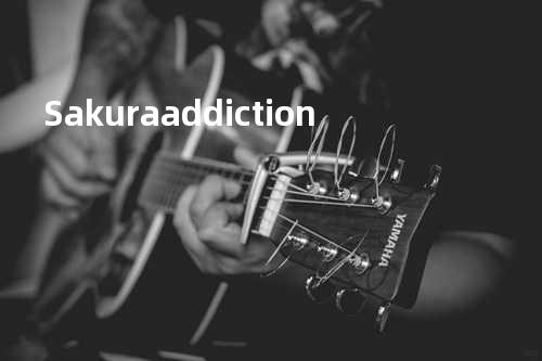 Sakura addiction