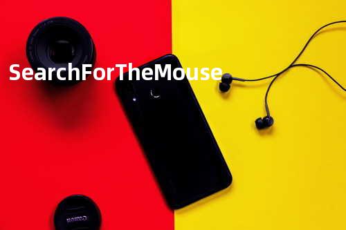Search For The Mouse