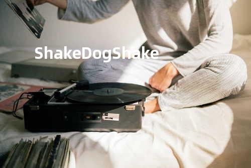 Shake Dog Shake