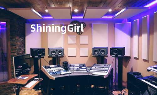 Shining Girl