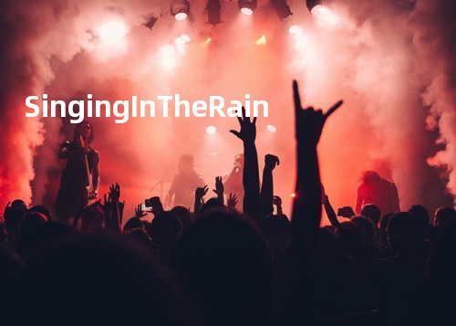 Singing In The Rain