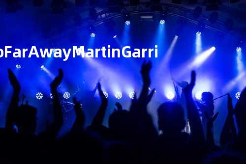 So Far Away-Martin GarrixRomyDavid GuettaJamie Sco