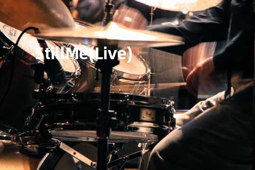 Still Me (Live)