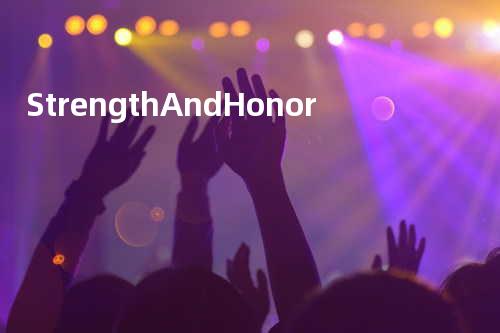 Strength And Honor