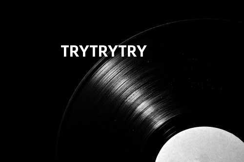 TRY TRY TRY