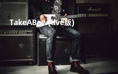 Take A Bow(live版)