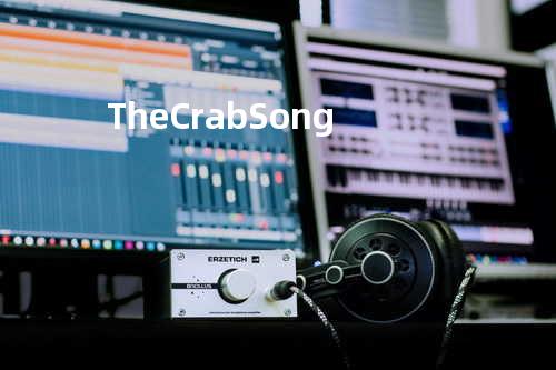 The Crab Song