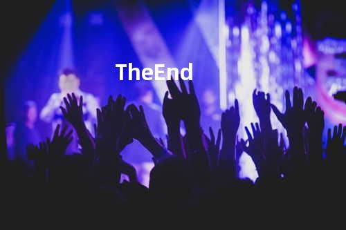 The End