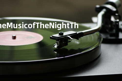 The Music of The Night + The Phantom of The Opera