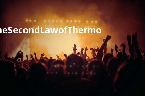 The Second Law of Thermodynamics