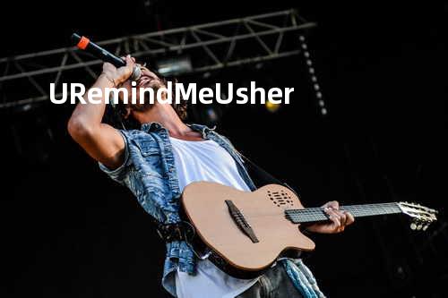 U Remind Me - Usher