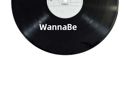 Wanna Be