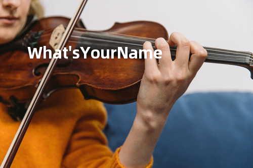 What's Your Name