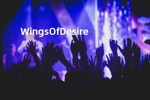 Wings Of Desire