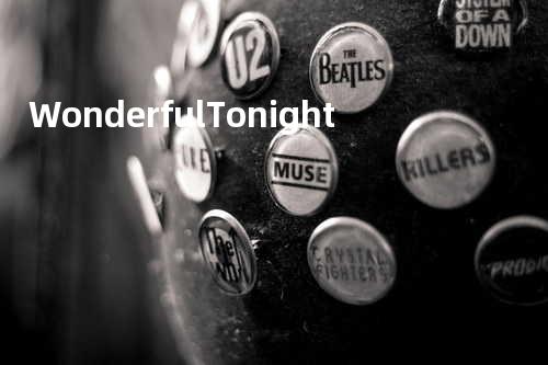 Wonderful Tonight