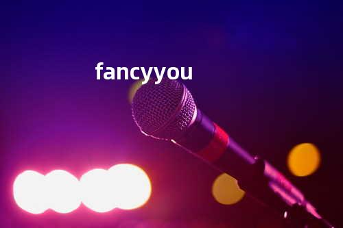 fancy you