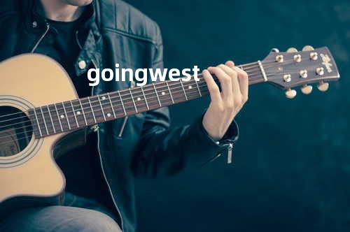 going west