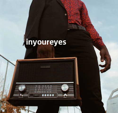 inyoureyes