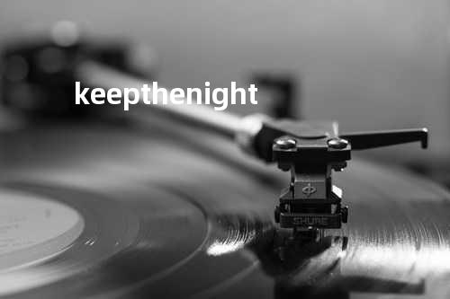 keep the night
