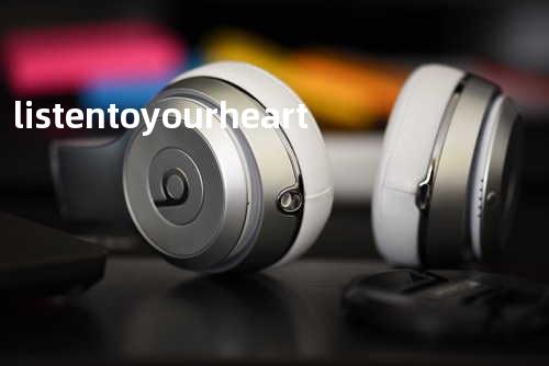 listen to your heart