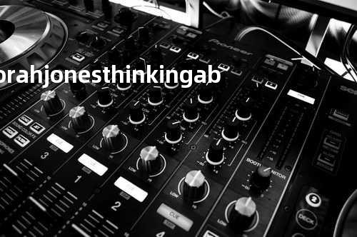 norah jones - thinking about you