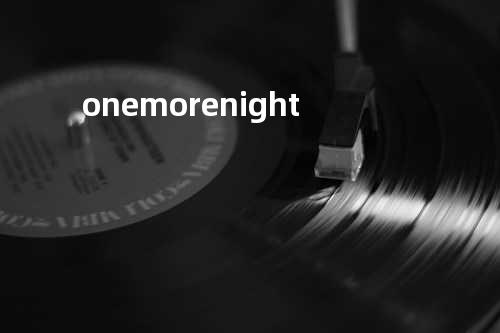 one more night
