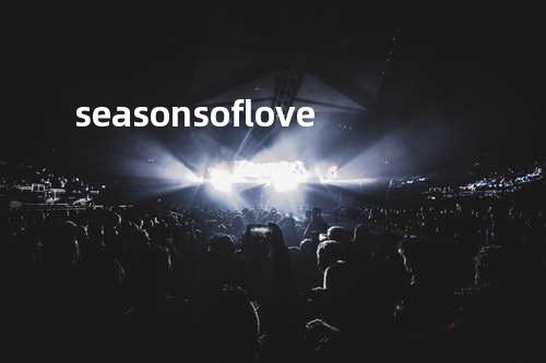 seasons of love