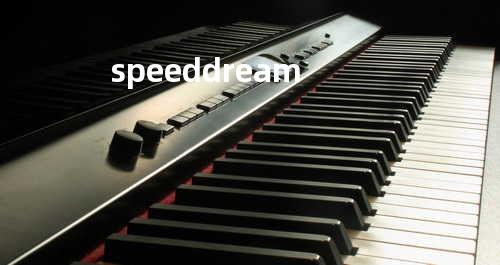 speed dream
