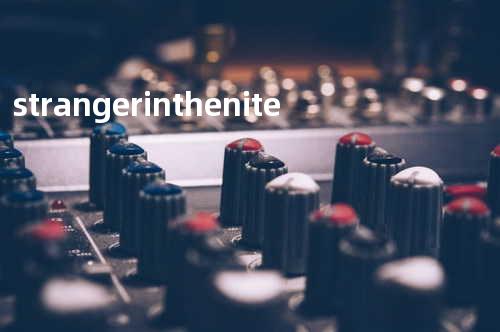 stranger in the nite