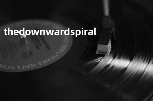 the downward spiral