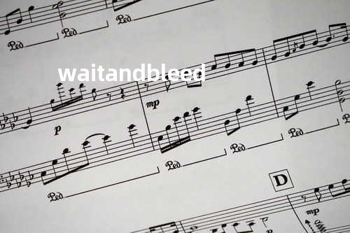 wait and bleed